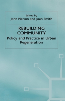 Rebuilding Community : Policy and Practice in Urban Regeneration