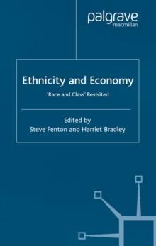 Ethnicity and Economy : 'Race and Class' Revisited