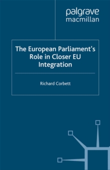 The European Parliament's Role in Closer EU Integration