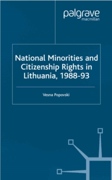 National Minorities and Citizenship Rights in Lithuania, 1988-93