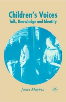 Children's Voices : Talk, Knowledge and Identity