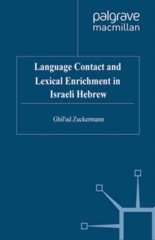 Language Contact and Lexical Enrichment in Israeli Hebrew