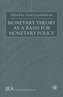 Monetary Theory as a Basis for Monetary Policy