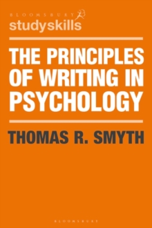 The Principles of Writing in Psychology, Paperback / softback Book The Principles of Writing in Psychology, Paperback / softback Book