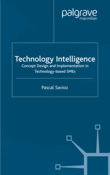 Technology Intelligence : Concept Design and Implementation in Technology Based SMEs