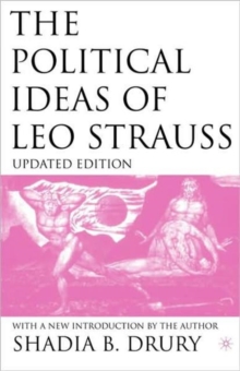 The Political Ideas of Leo Strauss, Updated Edition : With a New Introduction By the Author, Paperback Book The Political Ideas of Leo Strauss, Updated Edition : With a New Introduction By the Author, Paperback Book