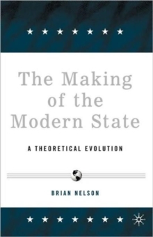 The Making of the Modern State : A Theoretical Evolution