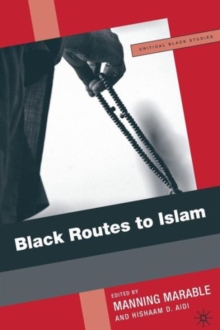 Black Routes to Islam, Paperback / softback Book Black Routes to Islam, Paperback / softback Book
