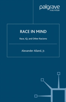 Race in Mind : Race, IQ, and Other Racisms