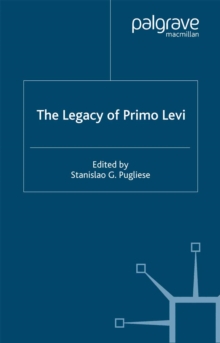 The Legacy of Primo Levi