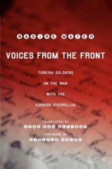 Voices from the Front : Turkish Soldiers on the War with the Kurdish Guerrillas