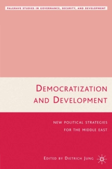 Democratization and Development : New Political Strategies for the Middle East