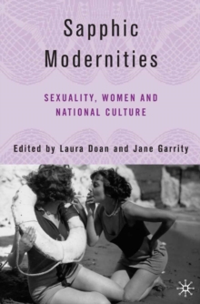 Sapphic Modernities : Sexuality, Women and National Culture