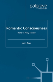 Romantic Consciousness : Blake to Mary Shelley