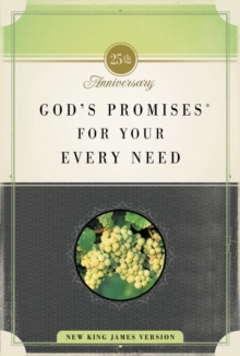 God's Promises for Your Every Need, NKJV : 25th Anniversary Edition