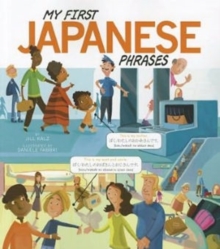 My First Japanese Phrases, Paperback Book My First Japanese Phrases, Paperback Book