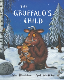 The Gruffalo's Child, Hardback Book The Gruffalo's Child, Hardback Book