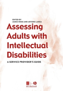 Assessing Adults with Intellectual Disabilities : A Service Provider's Guide, Paperback / softback Book Assessing Adults with Intellectual Disabilities : A Service Provider's Guide, Paperback / softback Book