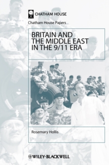 Britain and the Middle East in the 9/11 Era, Paperback / softback Book Britain and the Middle East in the 9/11 Era, Paperback / softback Book