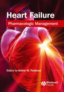 Heart Failure : Pharmacological Management, Hardback Book Heart Failure : Pharmacological Management, Hardback Book