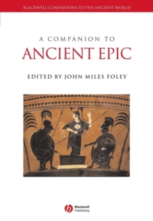 A Companion to Ancient Epic, Hardback Book A Companion to Ancient Epic, Hardback Book