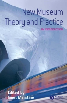 New Museum Theory and Practice : An Introduction, Paperback Book New Museum Theory and Practice : An Introduction, Paperback Book