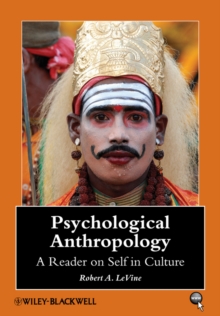 Psychological Anthropology : A Reader on Self in Culture, Hardback Book Psychological Anthropology : A Reader on Self in Culture, Hardback Book