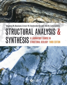 Structural Analysis and Synthesis - a Laboratory Course in Structural Geology 3E, Loose-leaf Book Structural Analysis and Synthesis - a Laboratory Course in Structural Geology 3E, Loose-leaf Book