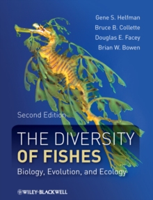 The Diversity of Fishes : Biology, Evolution, and Ecology, Hardback Book The Diversity of Fishes : Biology, Evolution, and Ecology, Hardback Book