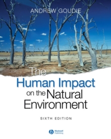 The Human Impact on the Natural Environment : Past, Present, and Future, Paperback Book The Human Impact on the Natural Environment : Past, Present, and Future, Paperback Book
