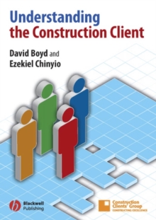 Understanding the Construction Client, Paperback / softback Book Understanding the Construction Client, Paperback / softback Book