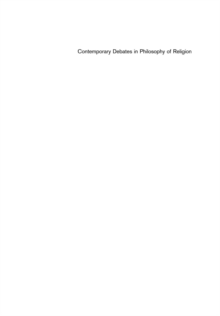 Contemporary Debates in Philosophy of Religion