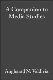 A Companion to Media Studies, Paperback / softback Book A Companion to Media Studies, Paperback / softback Book