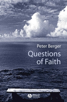 Questions of Faith : A Skeptical Affirmation of Christianity