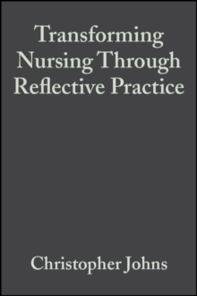 Transforming Nursing Through Reflective Practice