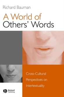 A World of Others' Words : Cross-Cultural Perspectives on Intertextuality