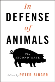 In Defense of Animals : The Second Wave