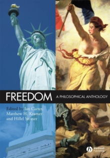 Freedom : A Philosophical Anthology, Paperback / softback Book Freedom : A Philosophical Anthology, Paperback / softback Book