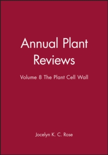 Annual Plant Reviews, The Plant Cell Wall