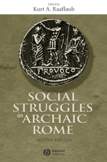 Social Struggles in Archaic Rome : New Perspectives on the Conflict of the Orders