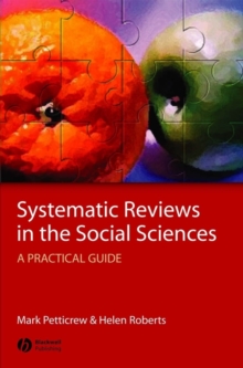 Systematic Reviews in the Social Sciences : A Practical Guide