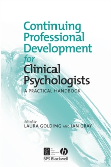 Continuing Professional Development for Clinical Psychologists : A Practical Handbook