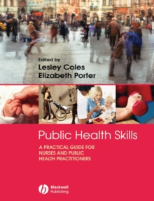Public Health Skills : A Practical Guide for nurses and public health practitioners, Paperback / softback Book Public Health Skills : A Practical Guide for nurses and public health practitioners, Paperback / softback Book