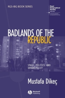 Badlands of the Republic : Space, Politics and Urban Policy, Hardback Book Badlands of the Republic : Space, Politics and Urban Policy, Hardback Book