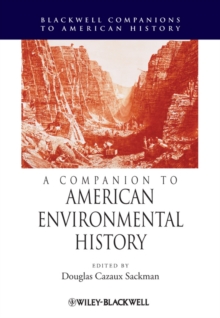 A Companion to American Environmental History, Hardback Book A Companion to American Environmental History, Hardback Book