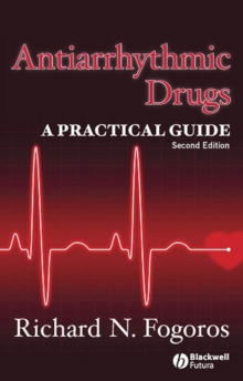 Antiarrhythmic Drugs : A Practical Guide, Paperback / softback Book Antiarrhythmic Drugs : A Practical Guide, Paperback / softback Book
