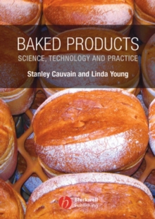 Baked Products : Science, Technology and Practice