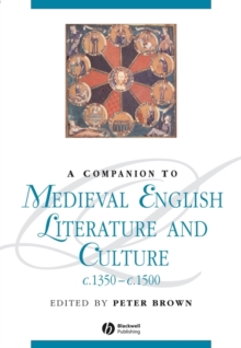 A Companion to Medieval English Literature and Culture, c.1350 - c.1500