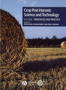 Crop Post-Harvest: Science and Technology, Volume 1 : Principles and Practice