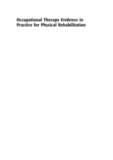 Occupational Therapy Evidence in Practice for Physical Rehabilitation